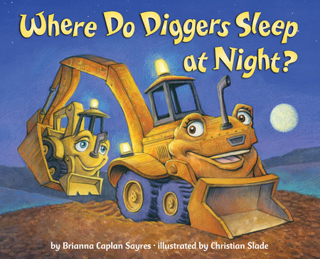 Best books for 2 year olds Where Do Diggers Sleep at Night?