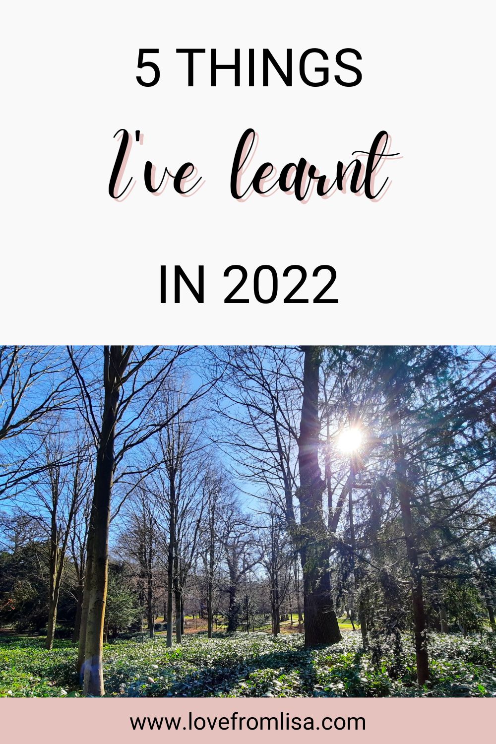 5 things I learnt in 2022, which include lessons on school mum friendships, making time for self-care, and getting better at time management and goal setting.