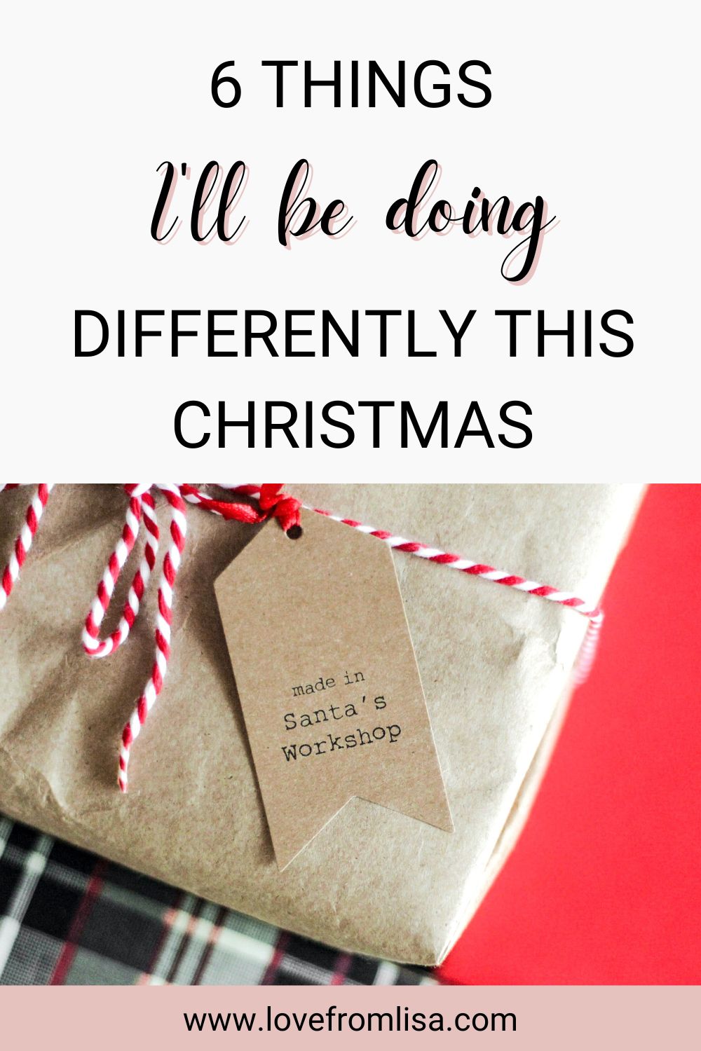 6 things I’ll be doing differently this Christmas