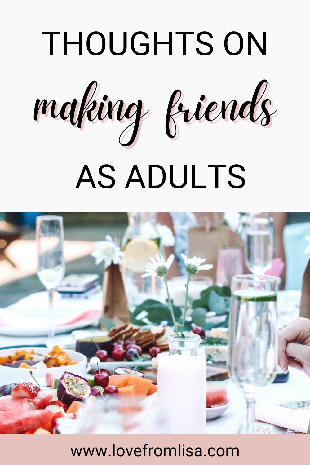 Thoughts on making friends as adults Pinterest