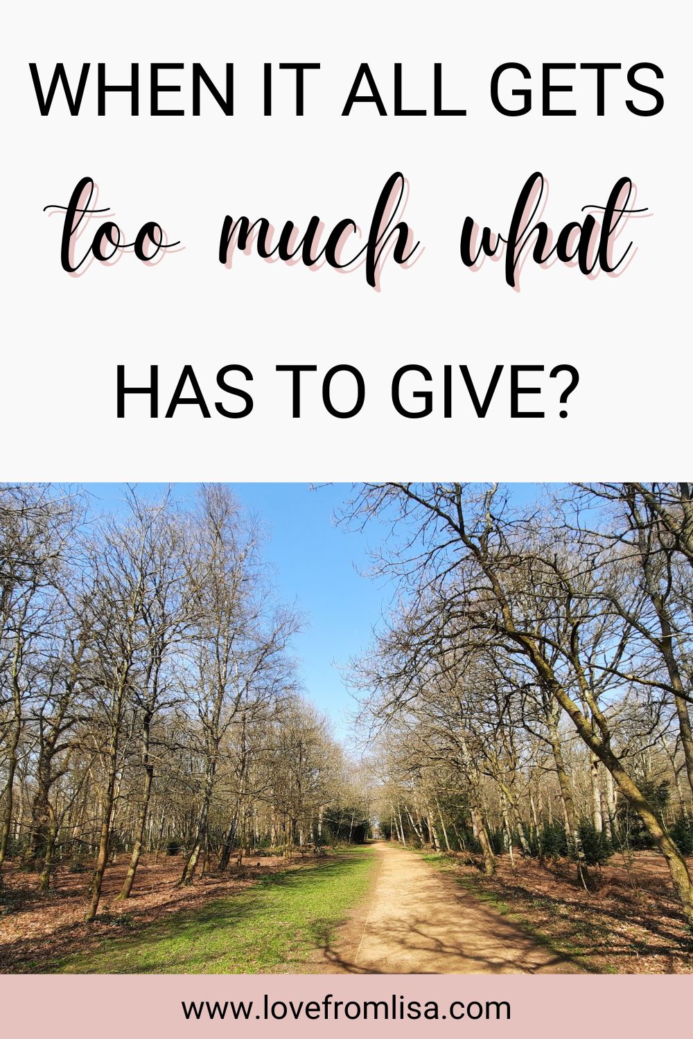 When it all gets too much, what has to give?