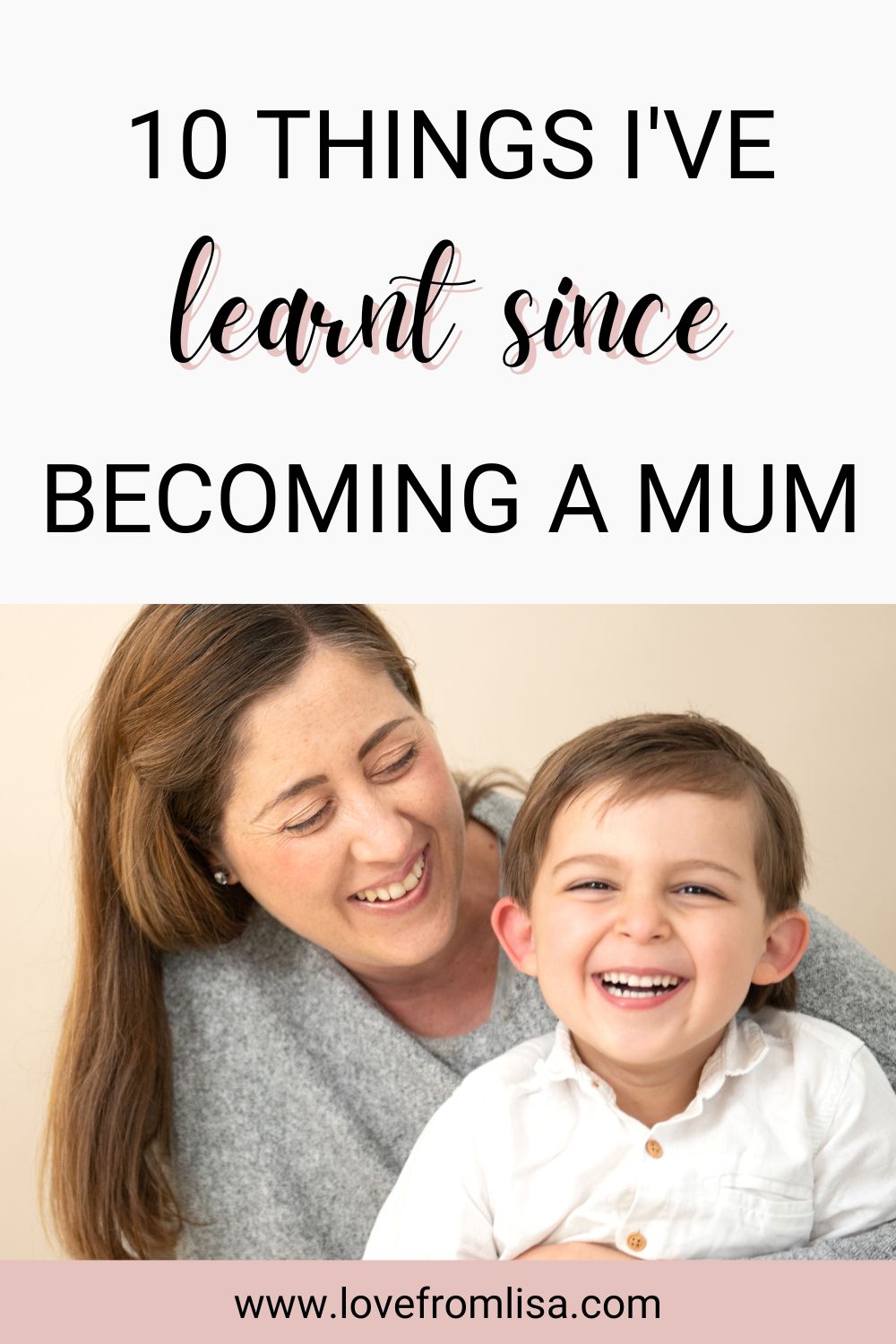 Here are 10 things I’ve learnt since becoming a mum, things that have surprised me, things that I didn’t think I could do, and things I’ve been forced to learn.