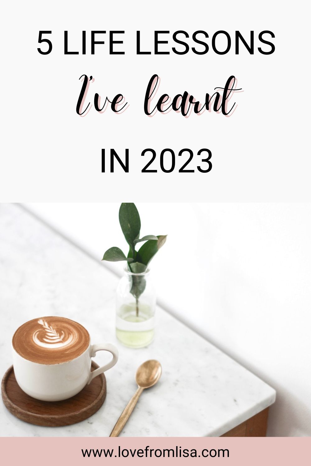 5 life lessons I've learnt in 2023 Pinterest graphic