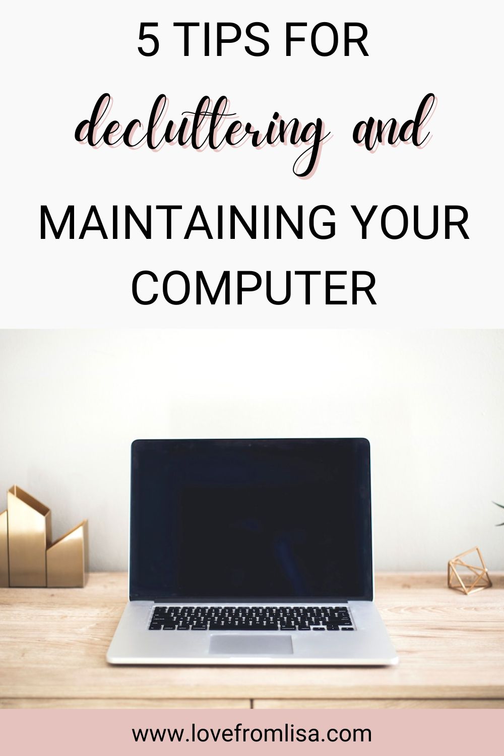 5 tips for decluttering and maintaining your computer Pinterest graphic