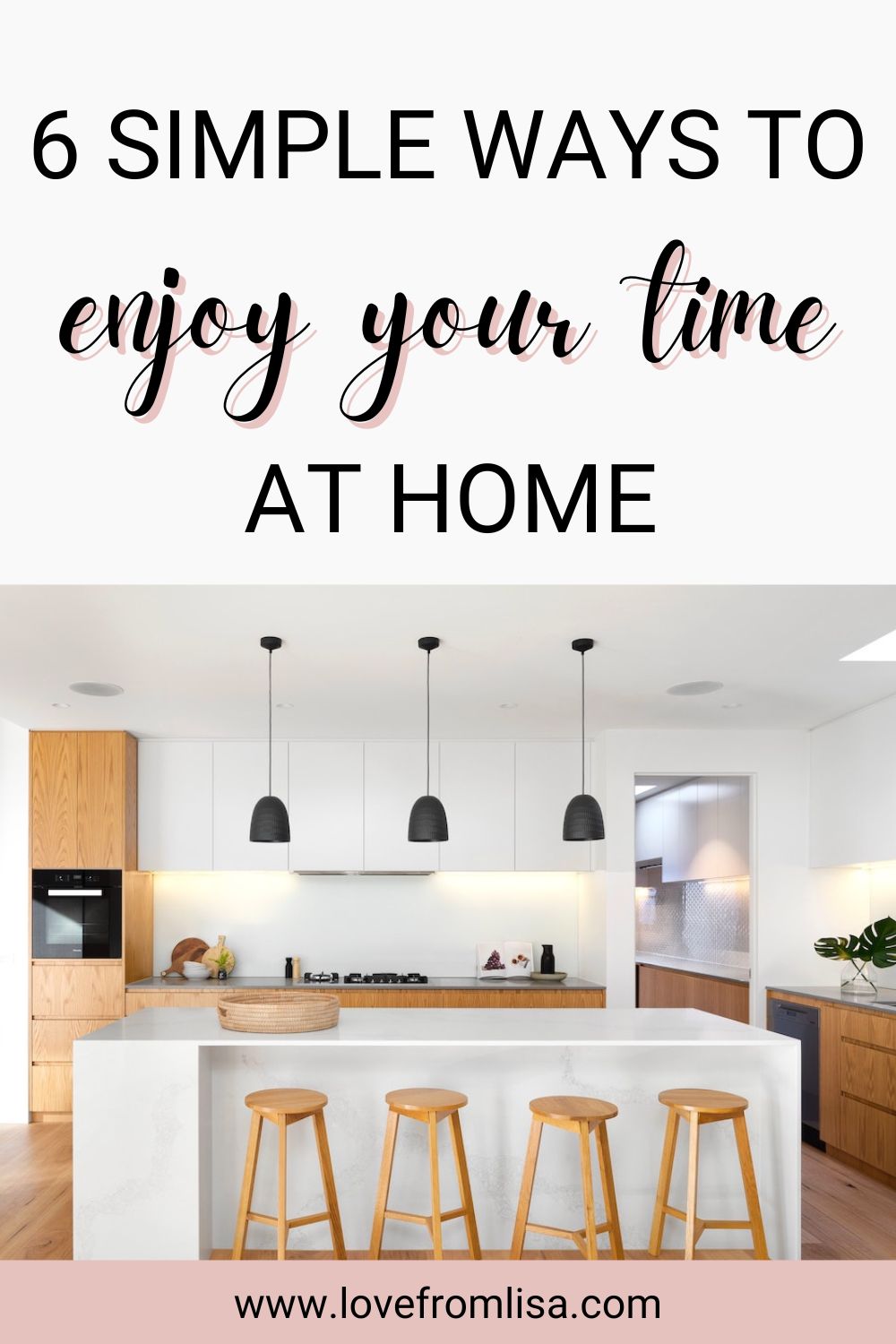 6 simple ways to enjoy your time at home pinterest graphic