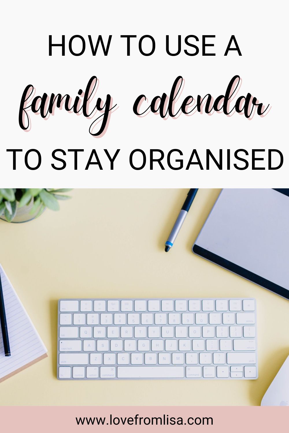 How to use a family calendar to stay organised Pinterest graphic