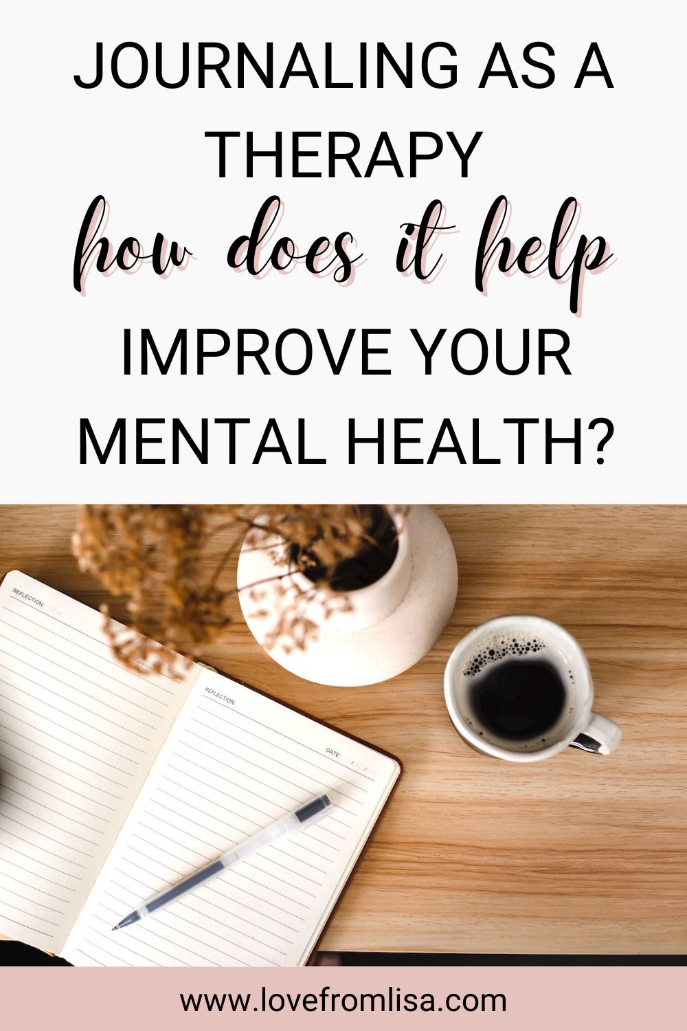 Benefits of journaling for mental health, notebook and coffee