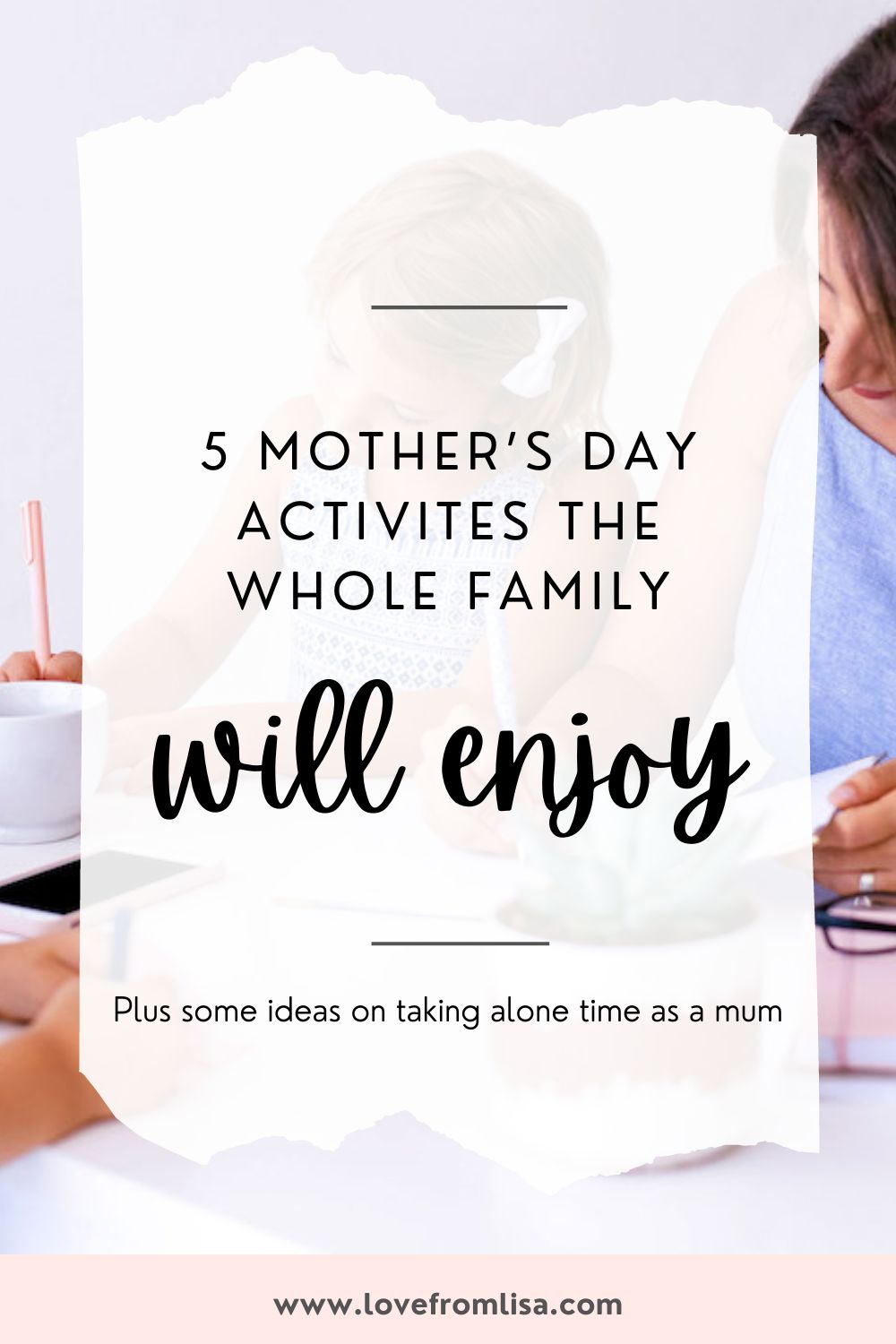 5 Mother’s Day activities the whole family will enjoy Pinterest graphic
